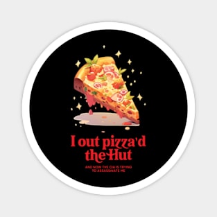 Funny Pizza Slice Happy National Pizza Day i out pizza_d the hut Magnet